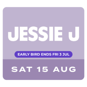 Jessie J Early Bird Ends Fri 3 Jul (1)