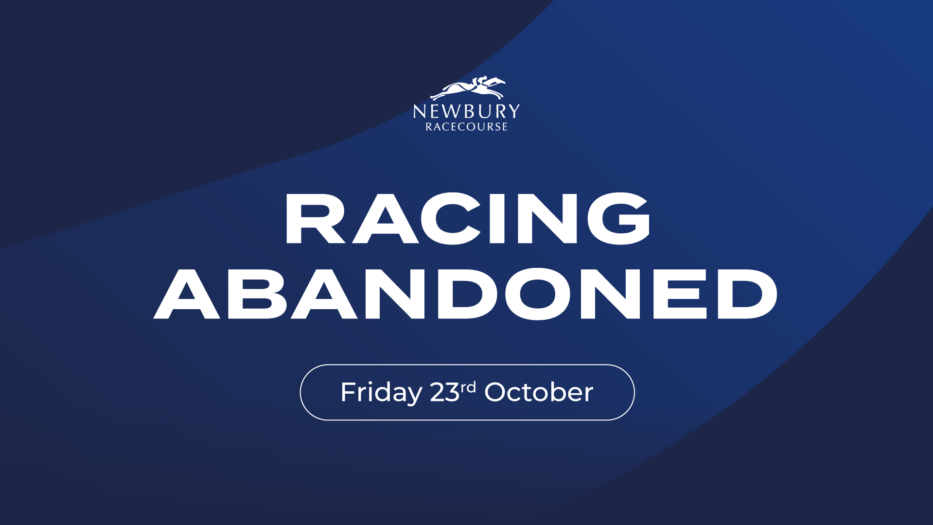 Racing Abandoned: Friday 23rd October